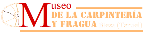 Museo de la carpinteria y fragua de Blesa (Teruel)